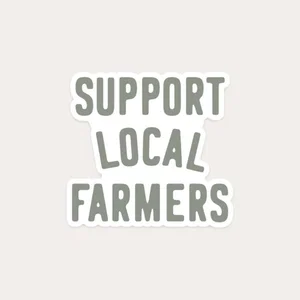 Support Local Farmers Sticker - Green