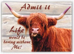 Highland Cow Magnet - Admit It Without Me