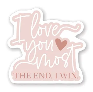 Love Most The End Sticker