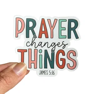 Prayer Changes Things | Christian Sticker