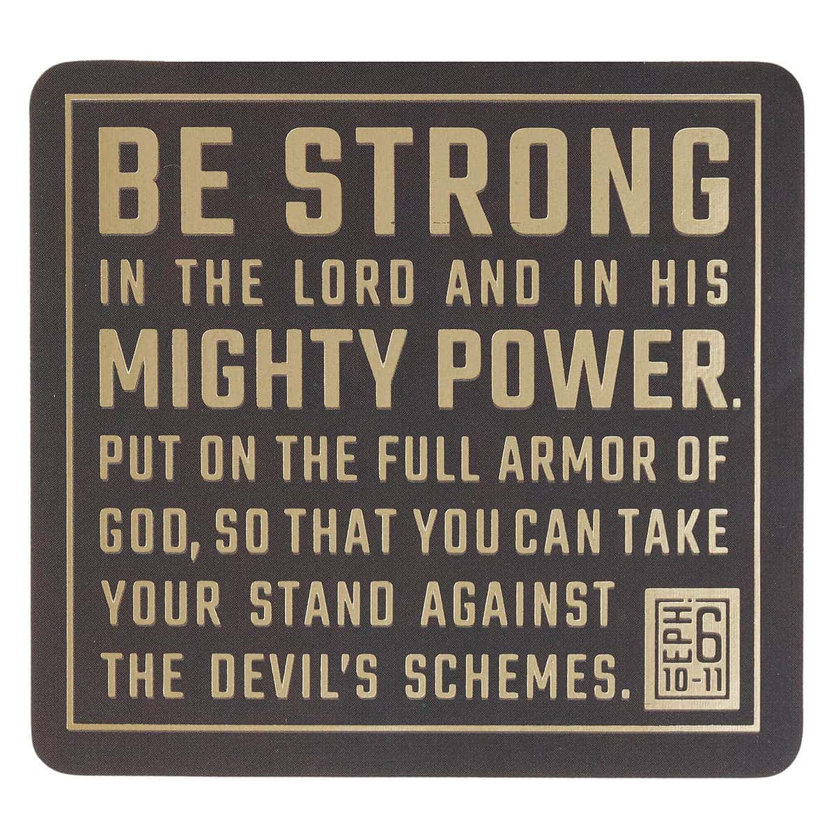 Sticker Vinyl Be Strong Eph. 6:10-11