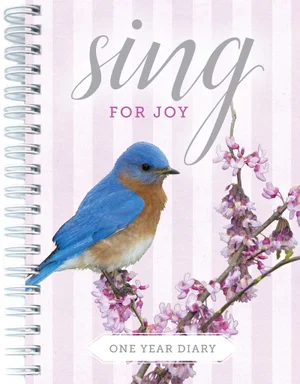 One Year Diary: Sing for Joy