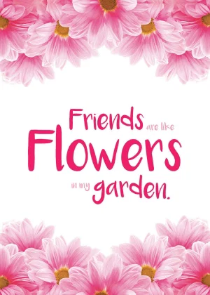 Mini Tablet: Friends are like Flowers