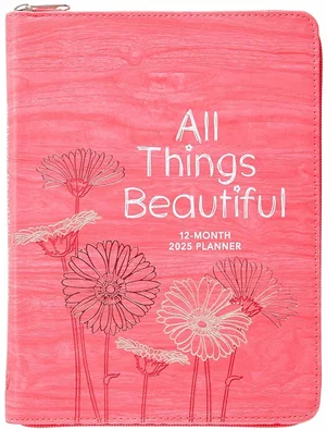 All Things Beautiful: 12-Month Weekly Planner