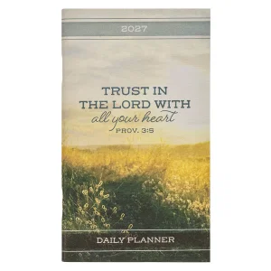 2027 Small Daily Planner Trust In The Lord Prov. 3:5