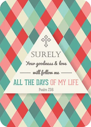 Verse Card: Surely Goodness Psalm 23:6