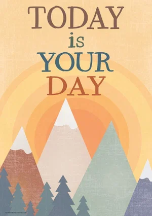 Moving Mountains - Today Is Your Day Positive Poster