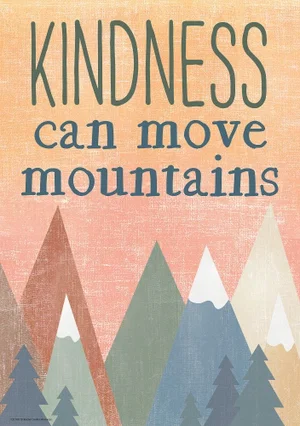 Moving Mountains - Kindness Can Move Mountains Positive Poster