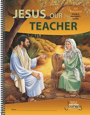 SBS - Jesus Our Teacher, Grade 6 - Teacher's Guide