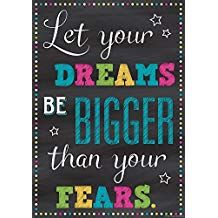 Let Your Dreams Be Bigger Than Your Fears Positive Poster