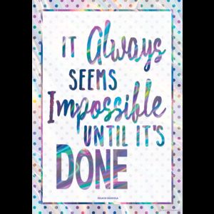 Image of It Always Seems Impossible Until It’s Done Positive Poster