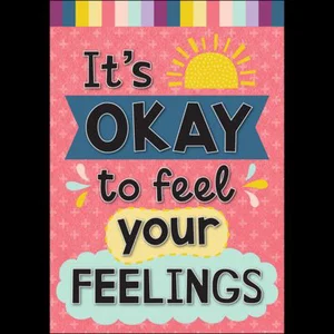 Positive Poster It's Okay to Feel Your Feelings 13?" x 19""